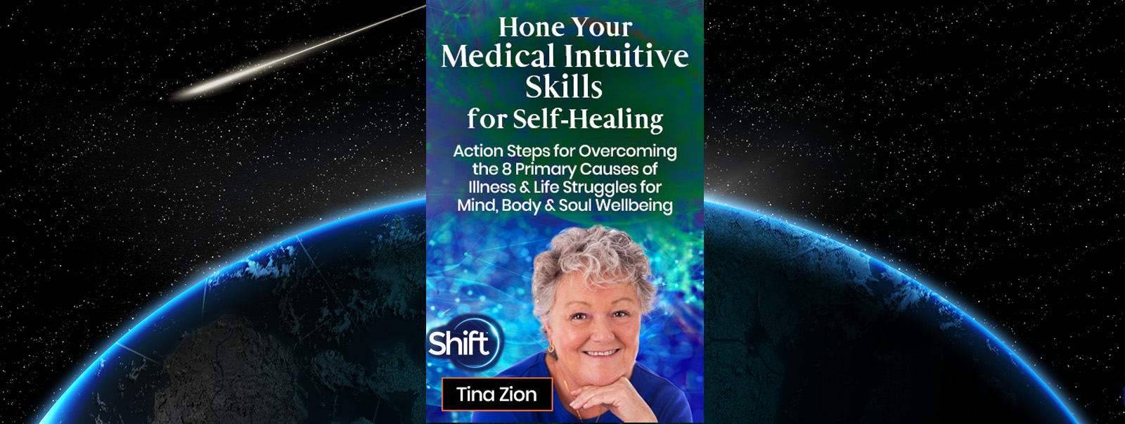 Hone Your Medical Intuitive Skills for Self Healing course by Tina Zion through Shift Network